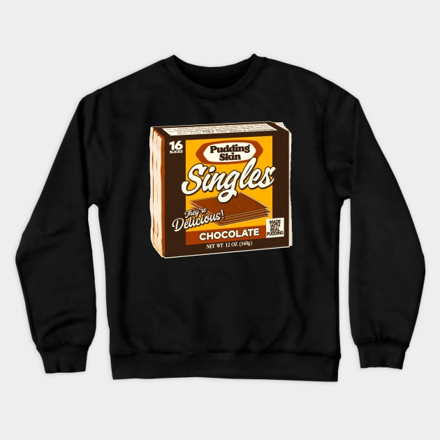 Pudding Skin Singles Crewneck Sweatshirt by darklordpug